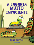 A Lagarta Muito Impaciente